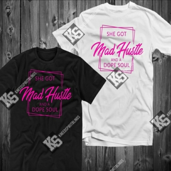 She Got Mad Hustle and a Dope‎ Soul Tee - Picture 1 of 2